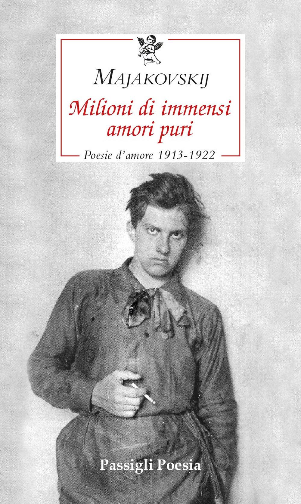 Vorderes Coverbild Milioni di immensi amori puri. Poesie d'amore 1913-1922