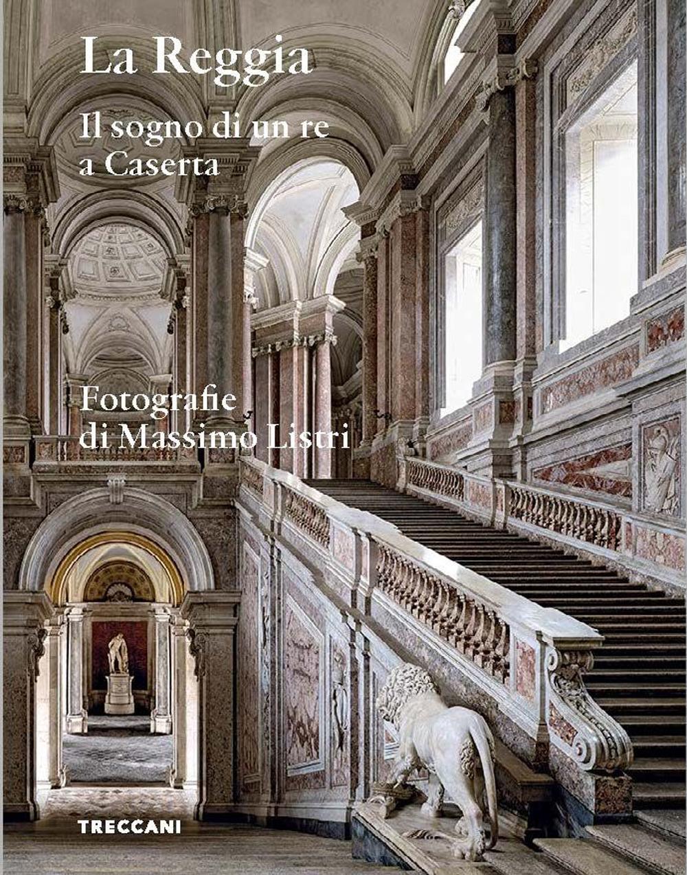 Vorderes Coverbild La Reggia. Il sogno di un re a Caserta. Ediz. italiana e inglese
