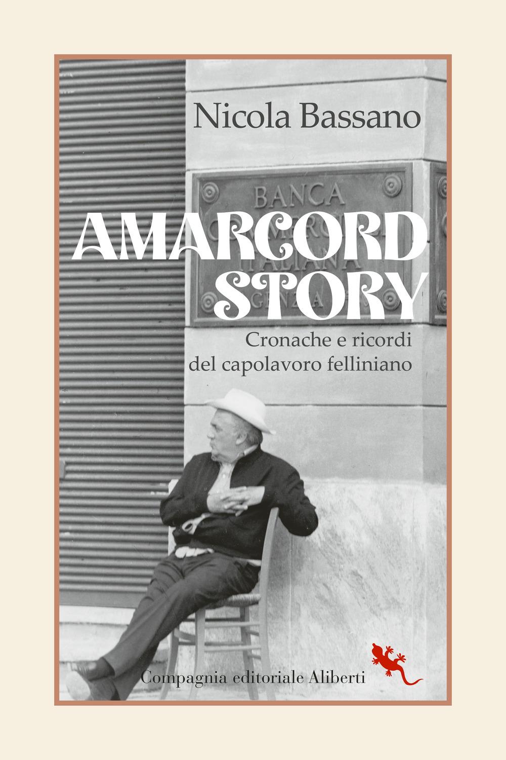 Vorderes Coverbild Amarcord story. Cronache e ricordi del capolavoro felliniano