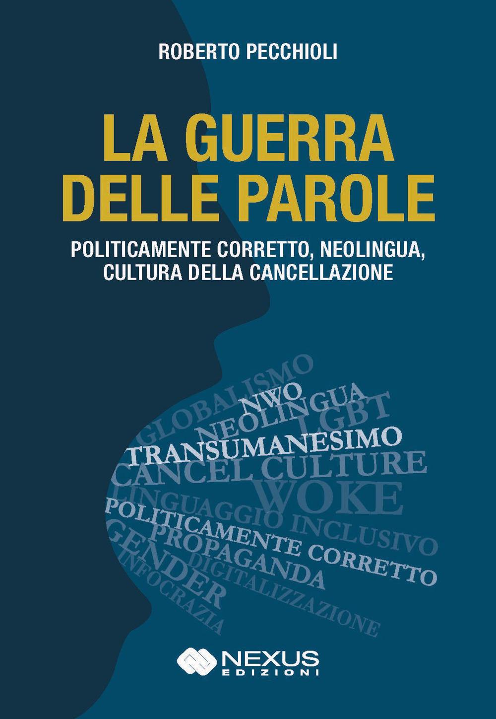 Vorderes Coverbild La guerra delle parole. Politicamente corretto, neolingua, cultura della cancellazione