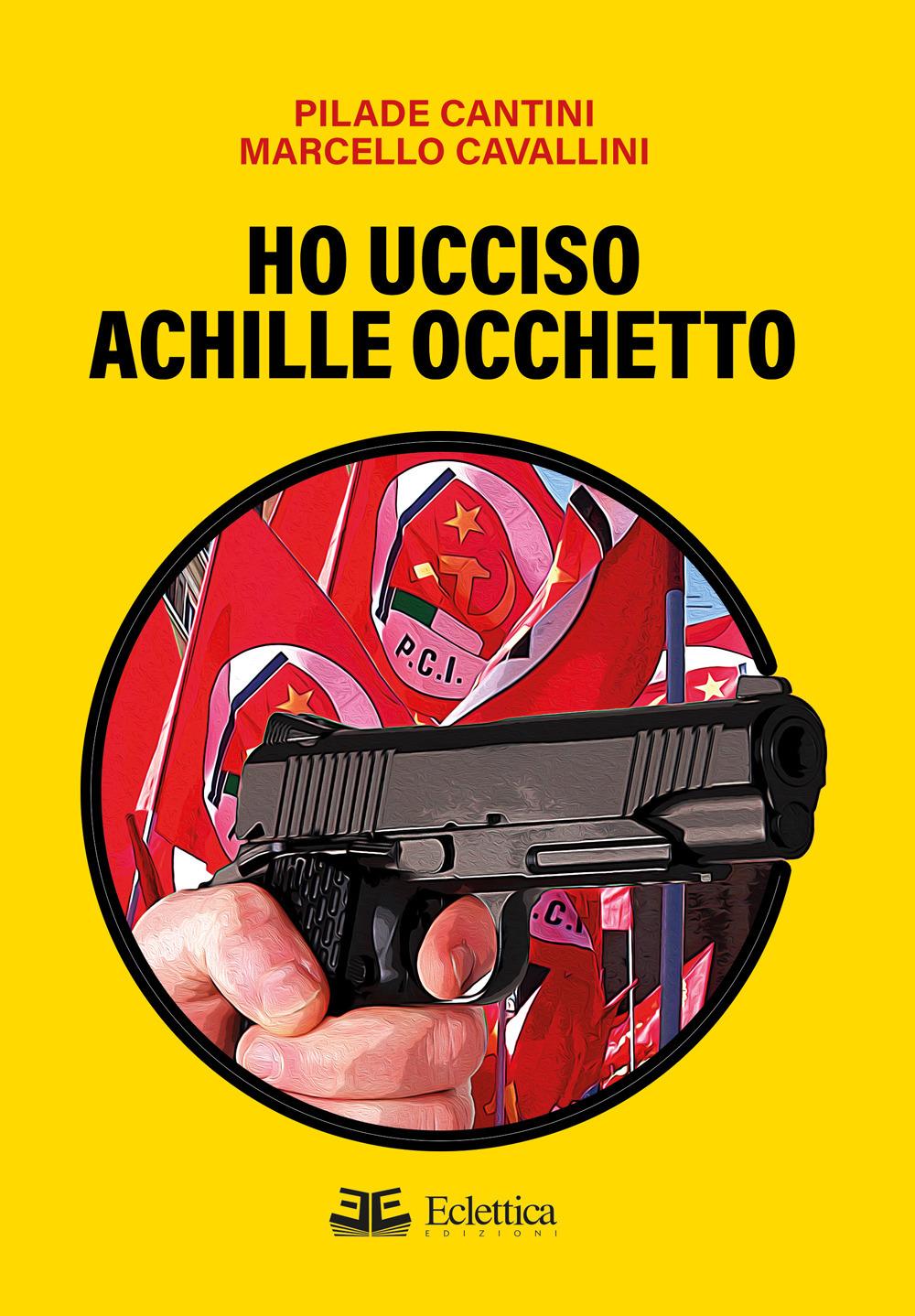 Vorderes Coverbild Ho ucciso Achille Occhetto
