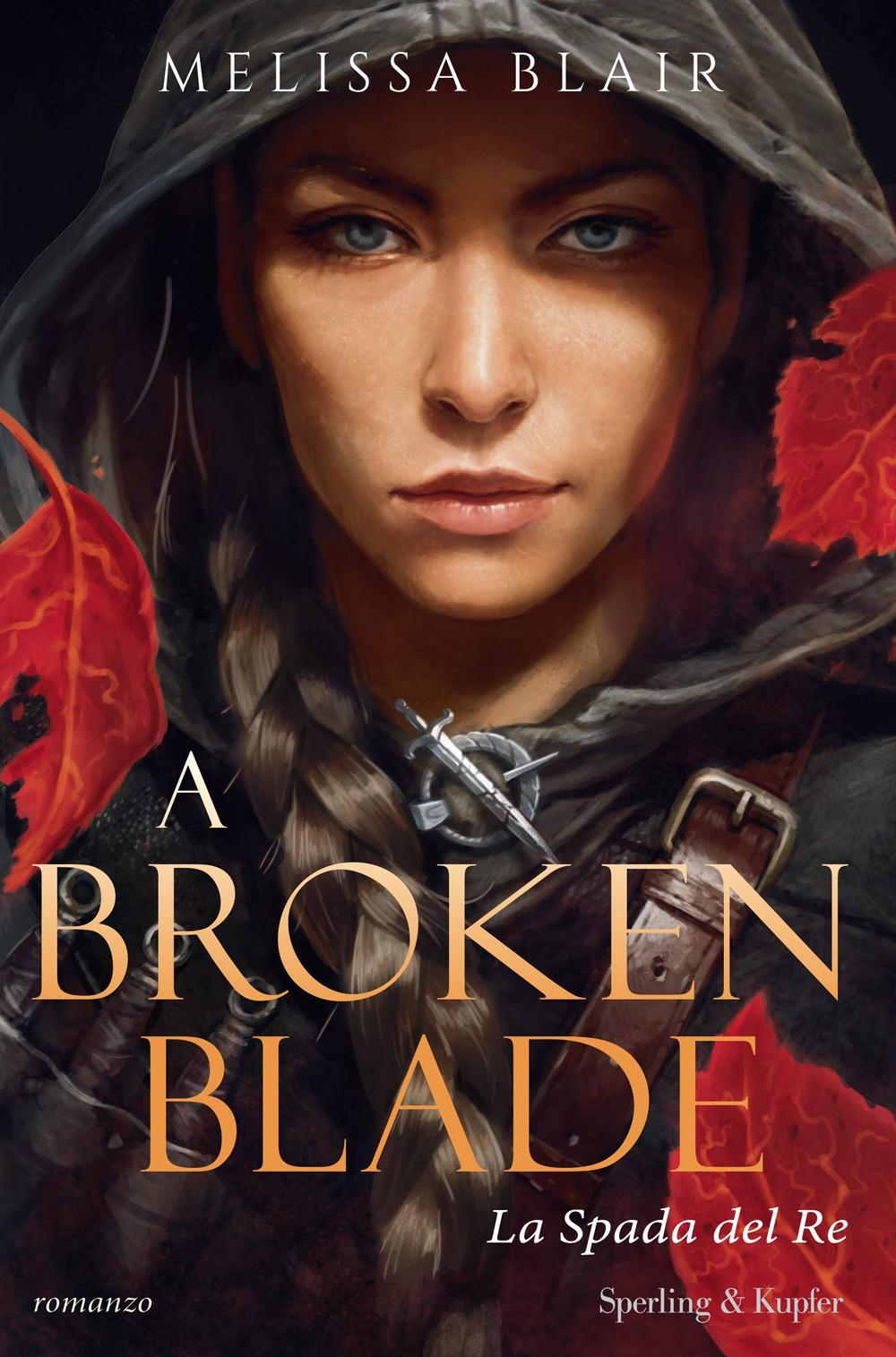 Vorderes Coverbild A broken blade. La spada del re