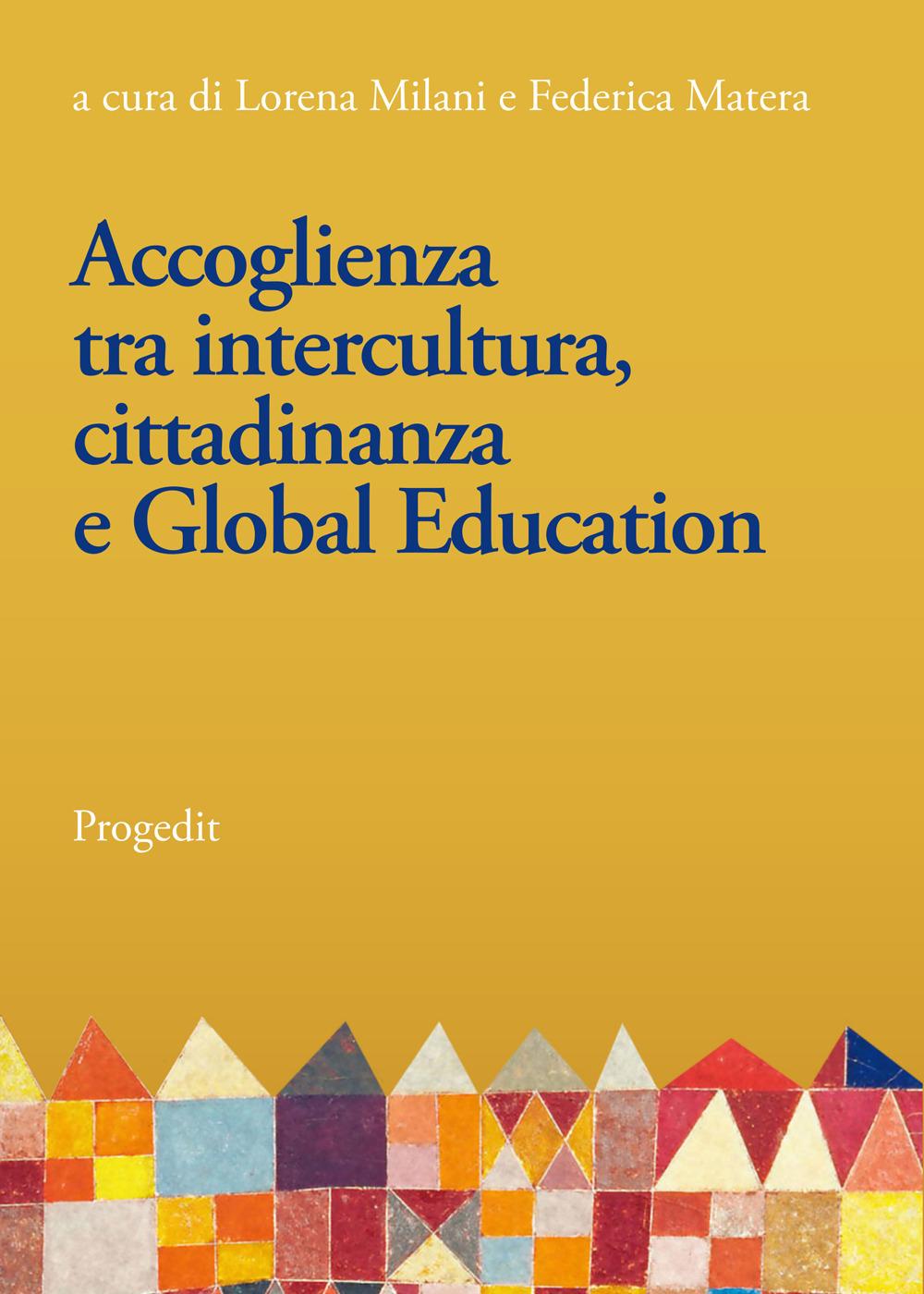 Vorderes Coverbild Accoglienza tra intercultura, cittadinanza e Global Education. Linee e prospettive per la Ricerca-Azione nelle scuole