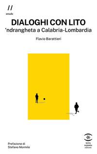 Vorderes Coverbild Dialoghi con Lito. 'ndrangheta a Calabria-Lombardia