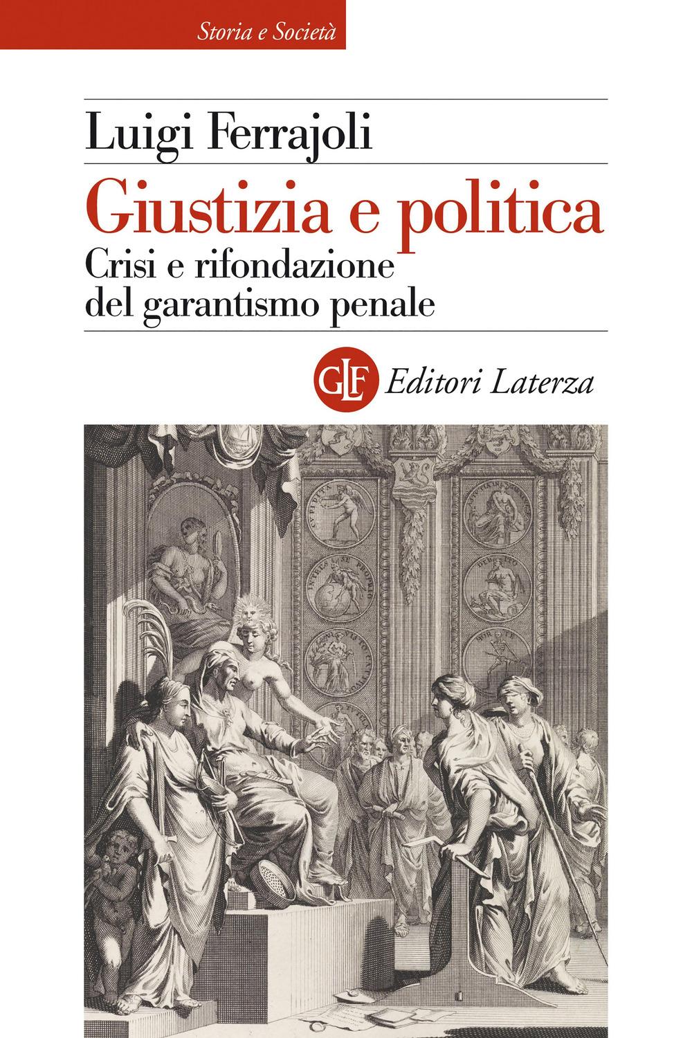 Vorderes Coverbild Giustizia e politica. Crisi e rifondazione del garantismo penale