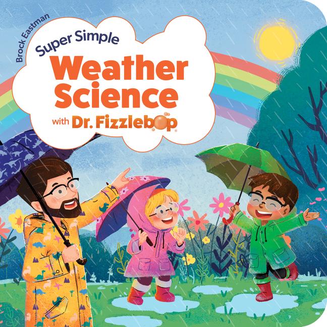 Vorderes Coverbild Super Simple Weather Science with Dr. Fizzlebop
