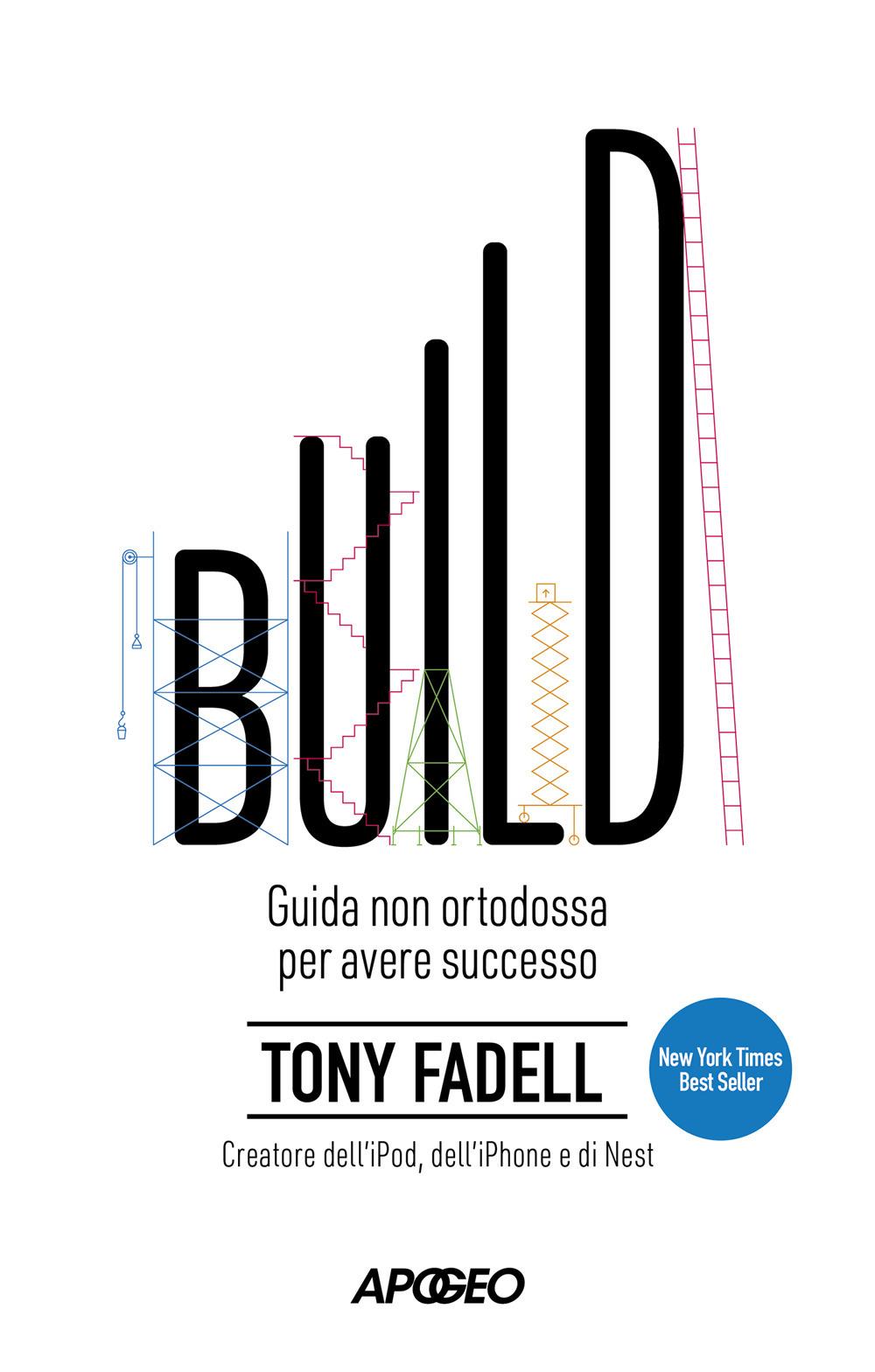 Vorderes Coverbild Build. Guida non ortodossa per avere successo