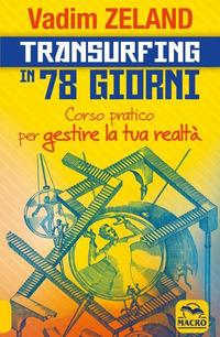 Vorderes Coverbild Transurfing in 78 giorni. Corso pratico per gestire la tua realtà