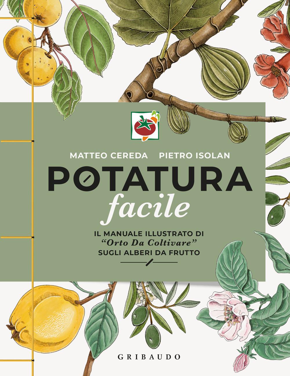 Vorderes Coverbild Potatura facile. Il manuale illustrato di 'Orto da coltivare' sugli alberi da frutto