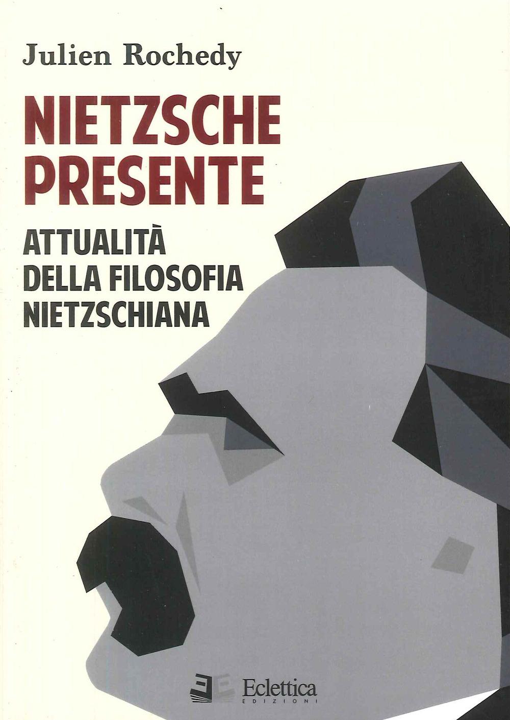 Vorderes Coverbild Nietzsche presente. Attualità della filosofia nietzschiana
