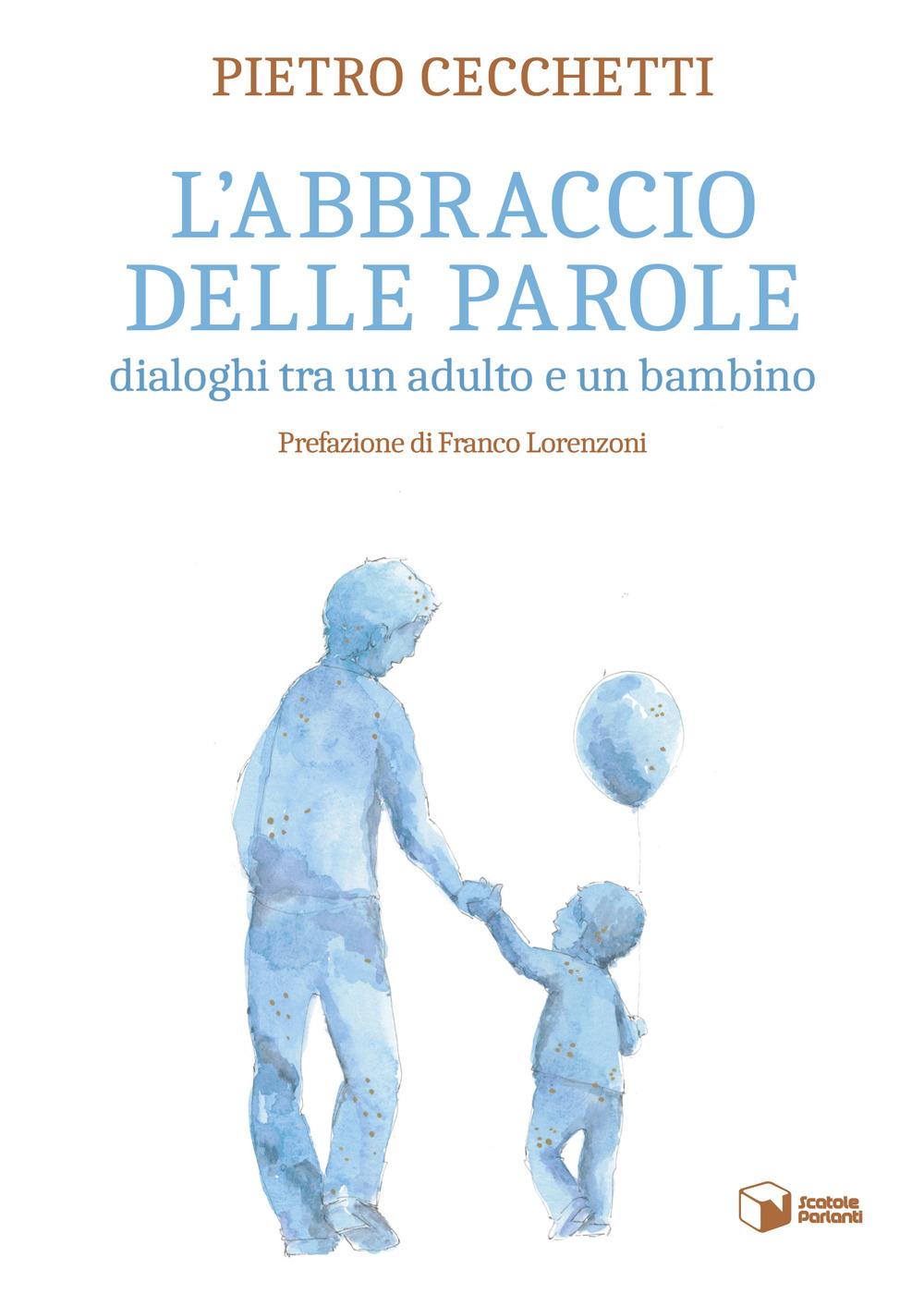 Vorderes Coverbild L' abbraccio delle parole. Dialoghi tra un adulto e un bambino