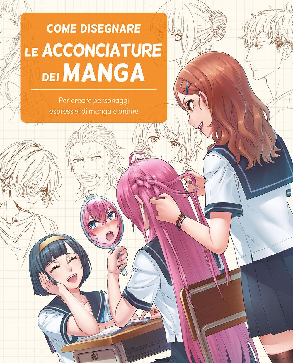 Vorderes Coverbild Come disegnare le acconciature dei manga