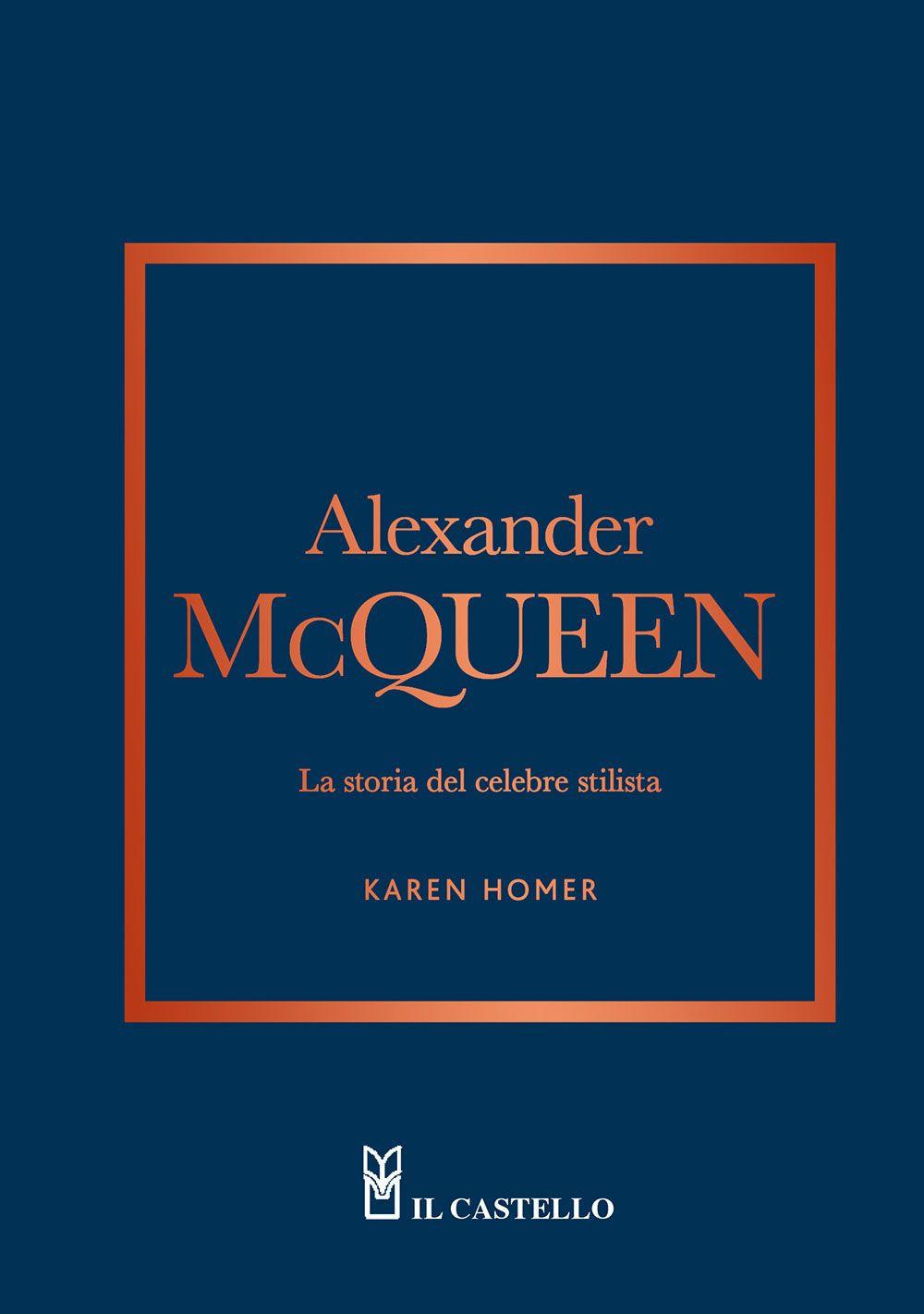 Vorderes Coverbild Alexander McQueen. La storia del celebre stilista