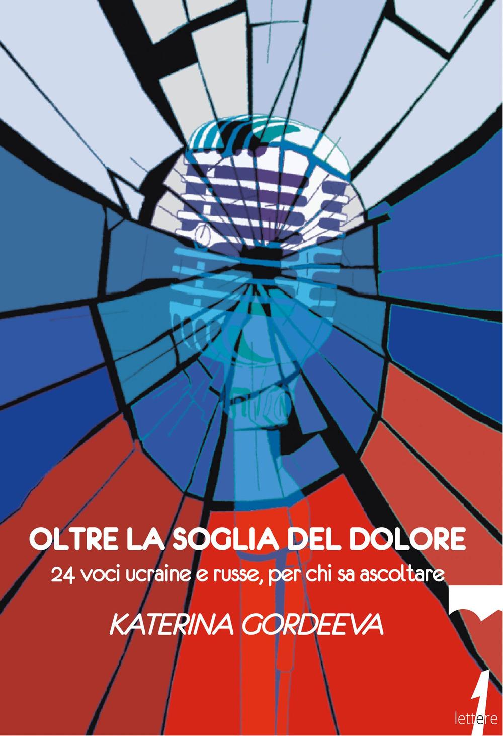 Vorderes Coverbild Oltre la soglia del dolore. 24 voci ucraine e russe, per chi sa ascoltare