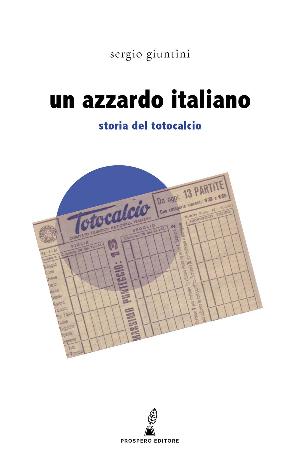 Vorderes Coverbild Un azzardo italiano. Storia del Totocalcio