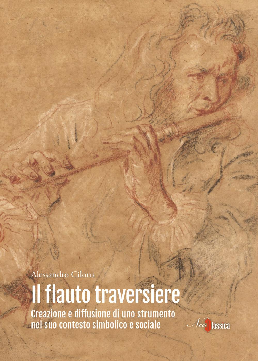 Vorderes Coverbild Il flauto traversiere. Creazione e diffusione di uno strumento nel suo contesto simbolico e sociale