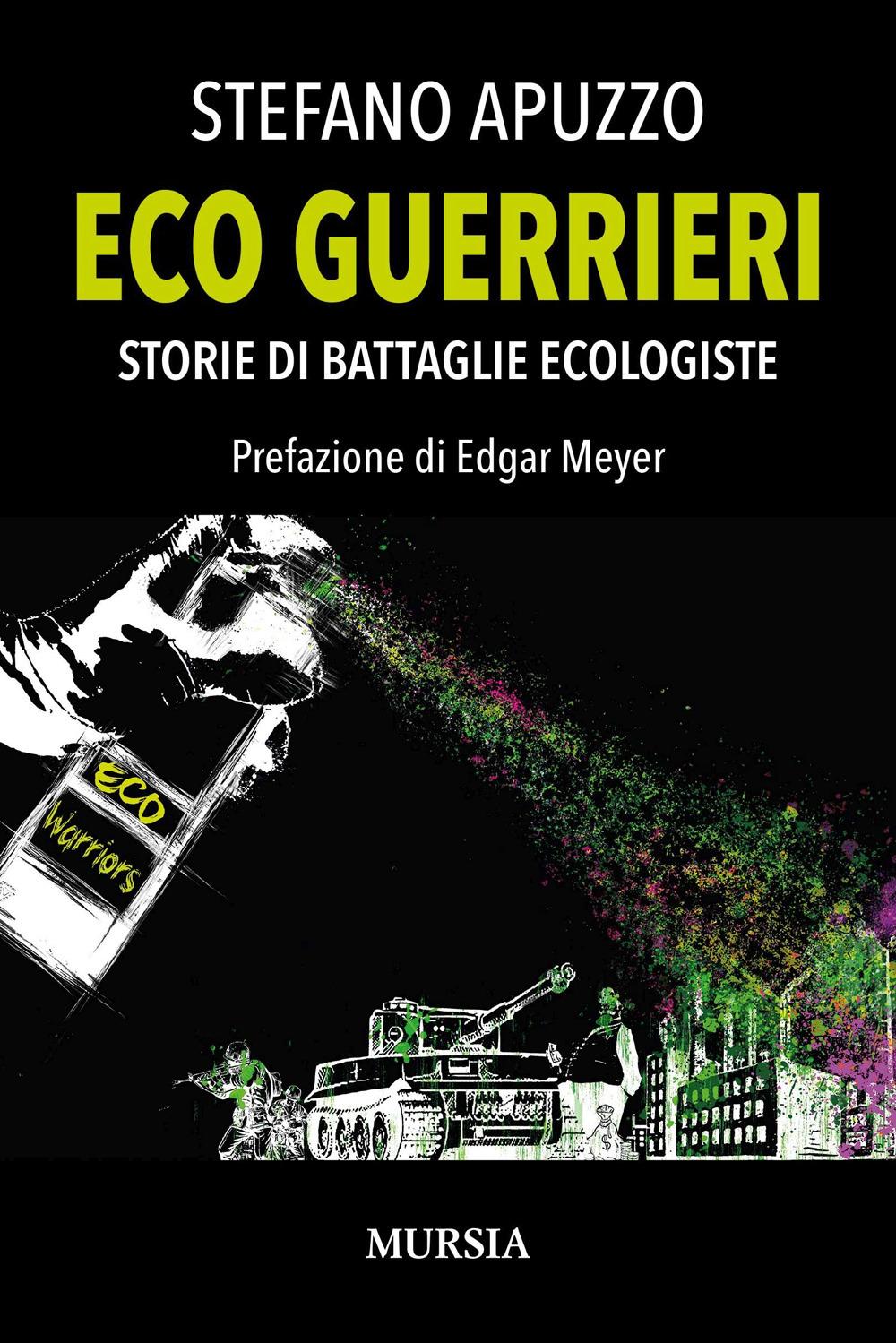 Vorderes Coverbild Eco guerrieri. Storie di battaglie ecologiste