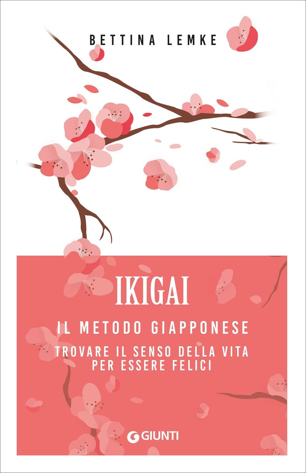 Vorderes Coverbild Ikigai. Il metodo giapponese. Trovare il senso della vita per essere felici