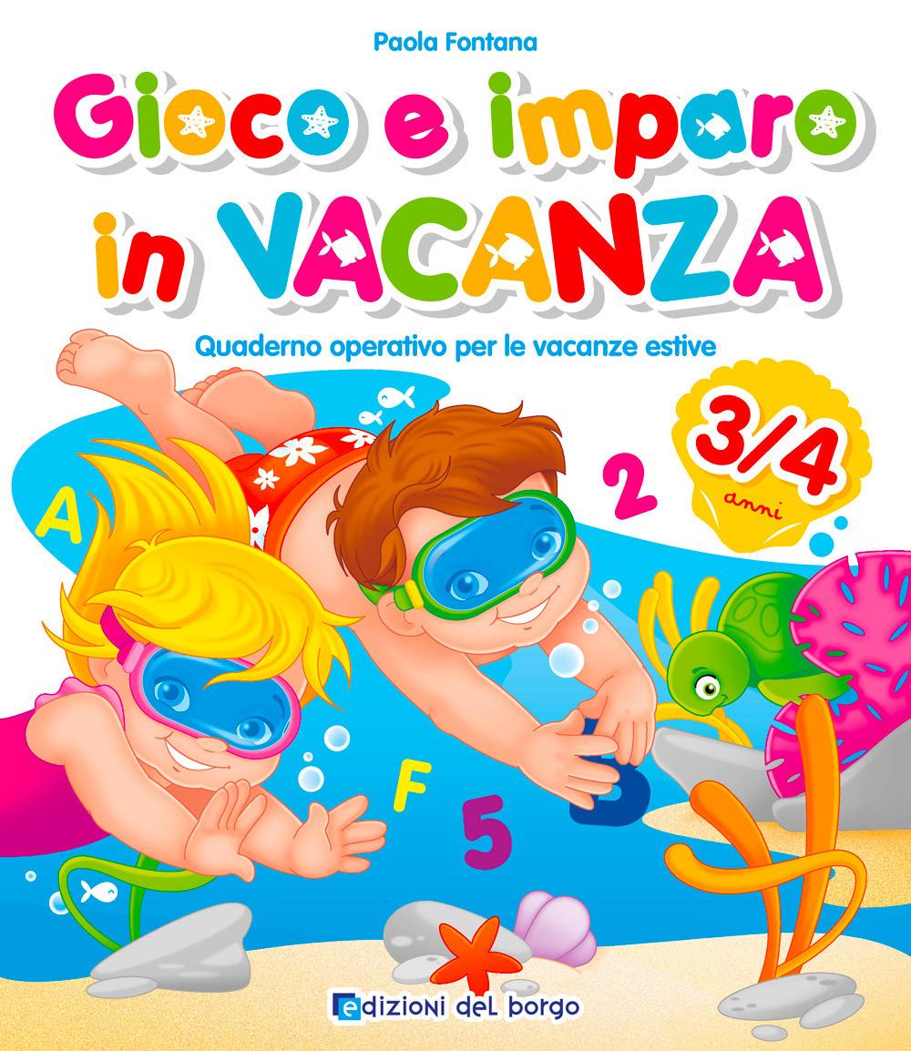 Vorderes Coverbild Gioco e imparo in vacanza (3-4 anni). Quaderno operativo per le vacanze estive