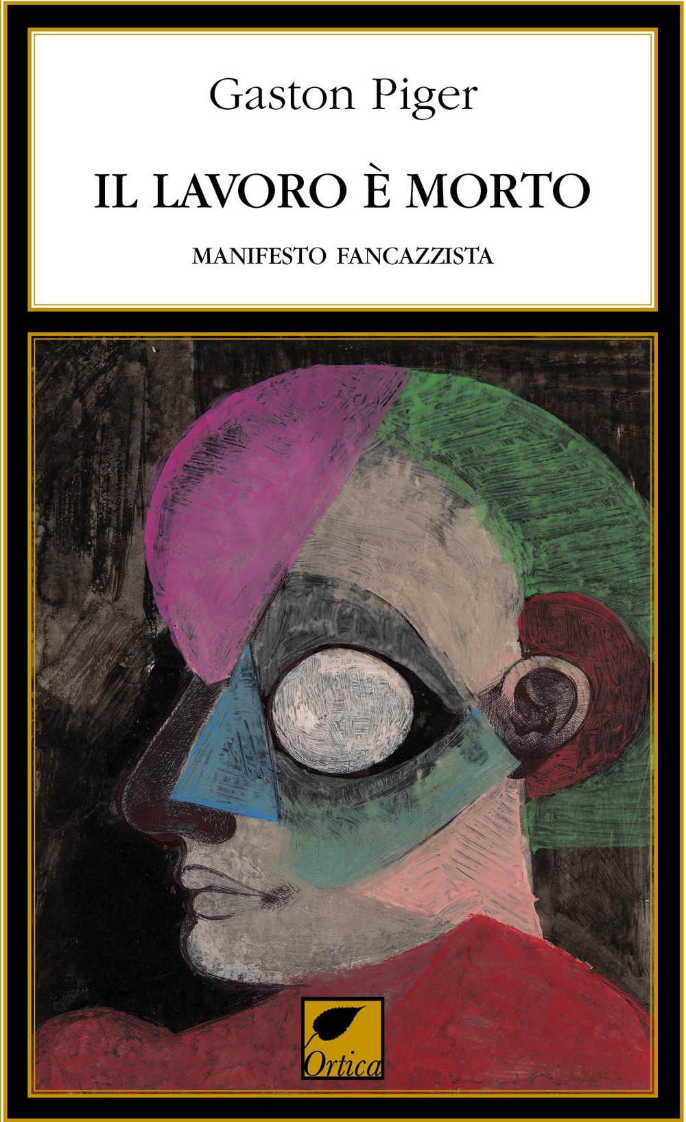 Vorderes Coverbild Il lavoro è morto. Manifesto fancazzista
