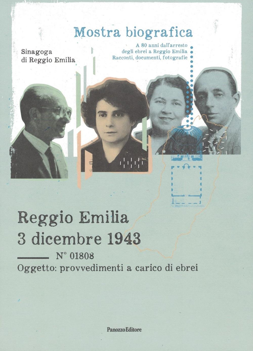 Vorderes Coverbild Reggio Emilia 3 dicembre 1943. Mostra bibliografica a ottant'anni dall'arresto degli ebrei a Reggio Emilia. Racconti, documenti, fotografie