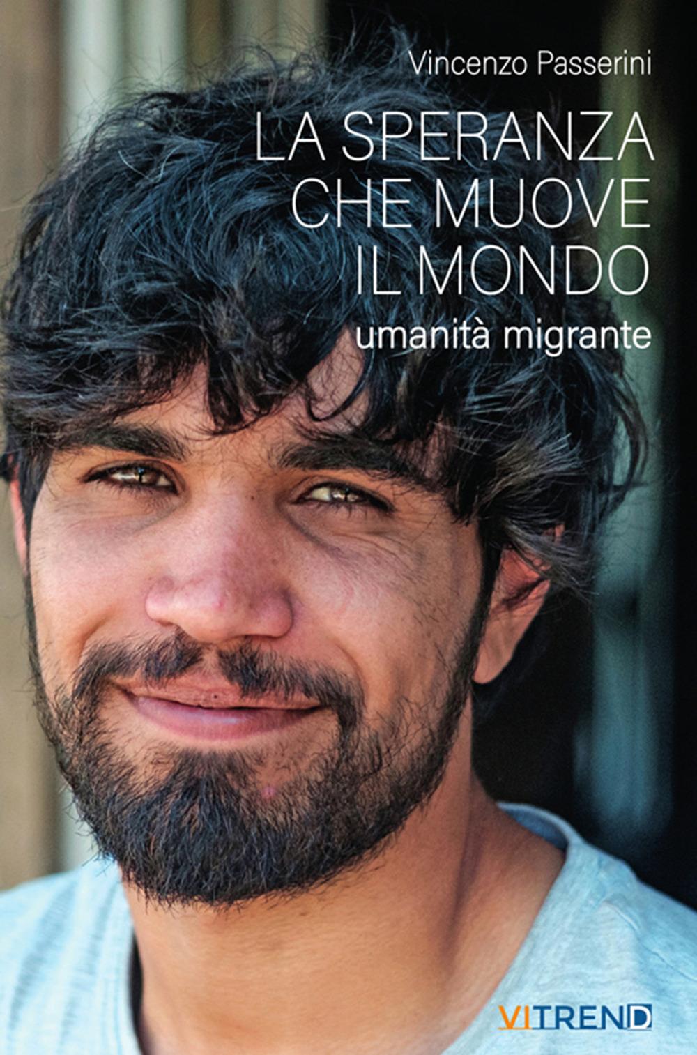 Vorderes Coverbild La speranza che muove il mondo. Umanità migrante