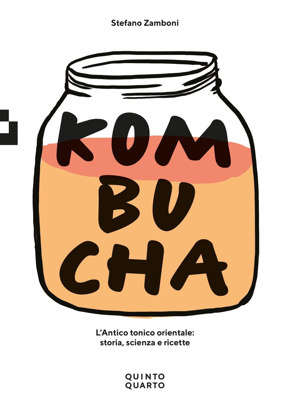 Vorderes Coverbild Kombucha. L'antico tonico orientale: storia, scienza e ricette