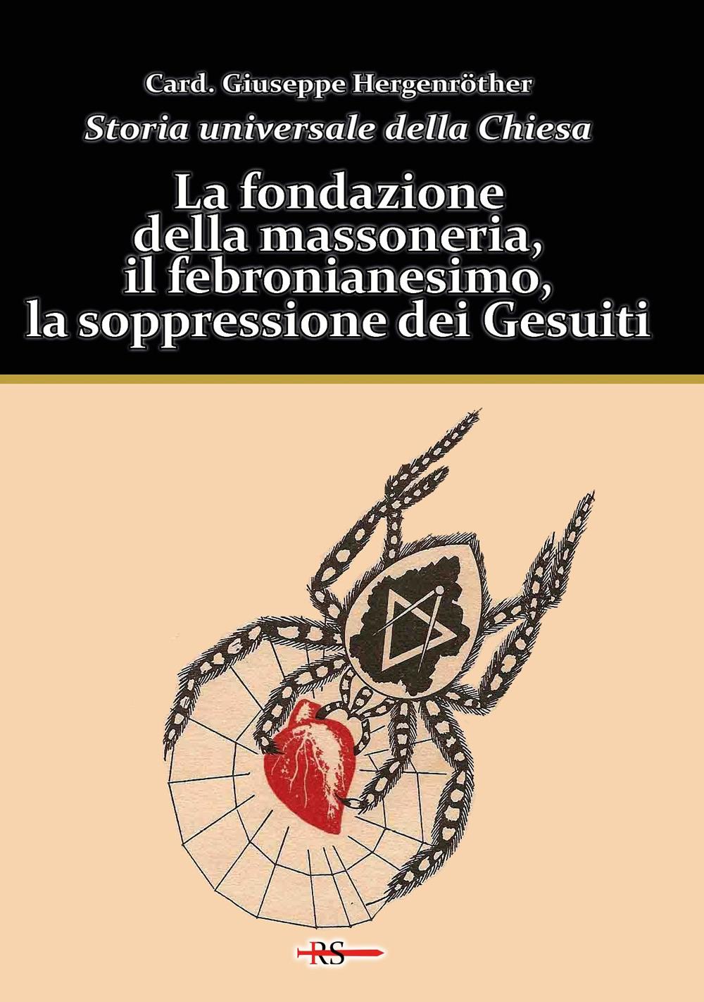 Vorderes Coverbild La fondazione della massoneria, il febronianesimo, la soppressione dei Gesuiti