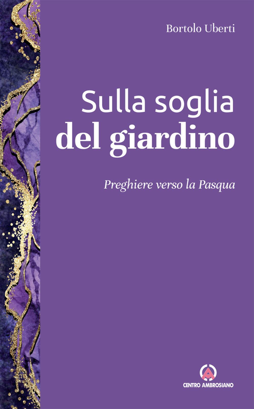 Vorderes Coverbild Sulla soglia del giardino. Preghiere verso la Pasqua