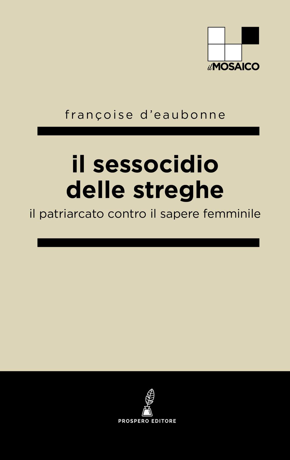 Vorderes Coverbild Il sessocidio delle streghe. Il patriarcato contro il sapere femminile