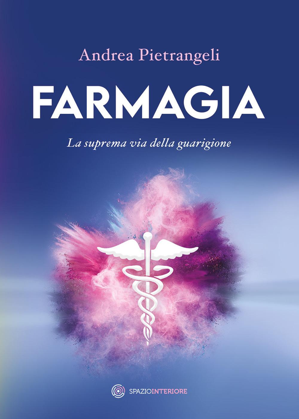 Vorderes Coverbild Farmagia. La suprema via della guarigione