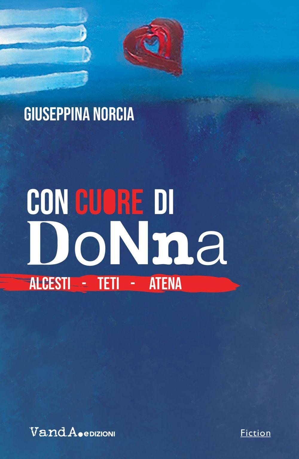 Vorderes Coverbild Con cuore di donna. Alcesti. Teti. Atena