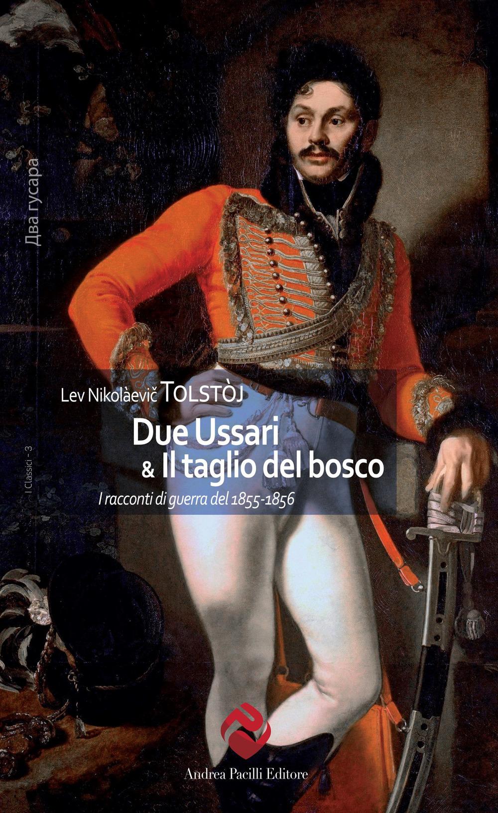 Vorderes Coverbild Due Ussari & Il taglio del bosco. I racconti di guerra del 1855-1856