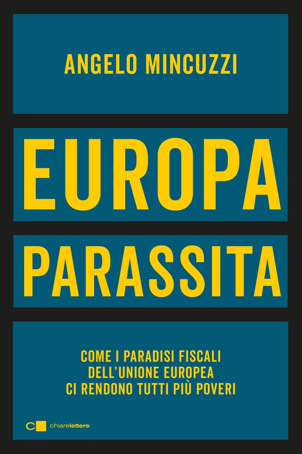 Vorderes Coverbild Europa parassita. Come i paradisi fiscali dell'Unione europea ci rendono tutti più poveri