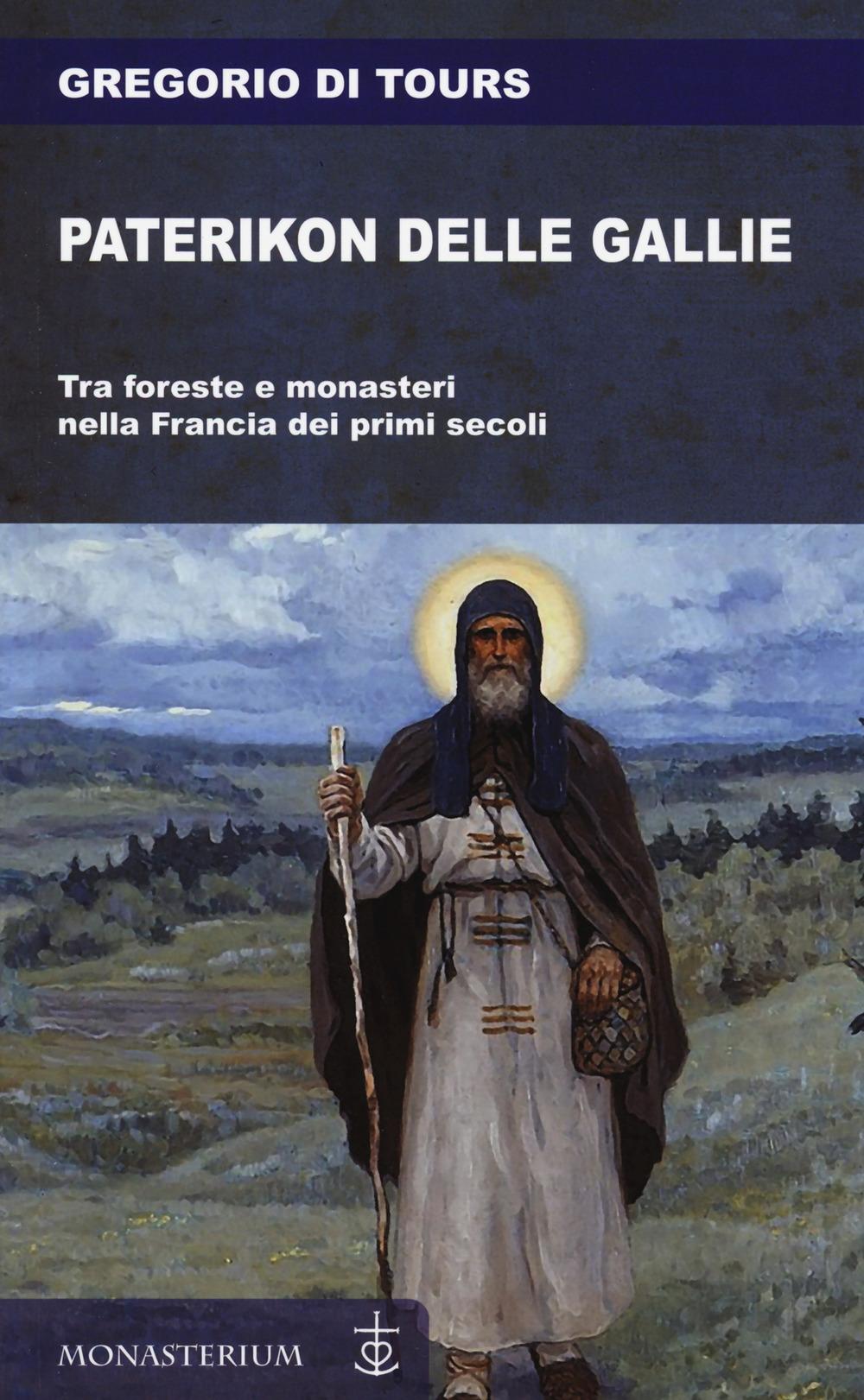 Vorderes Coverbild Paterikon delle Gallie. Tra foreste e monasteri nella Francia dei primi secoli