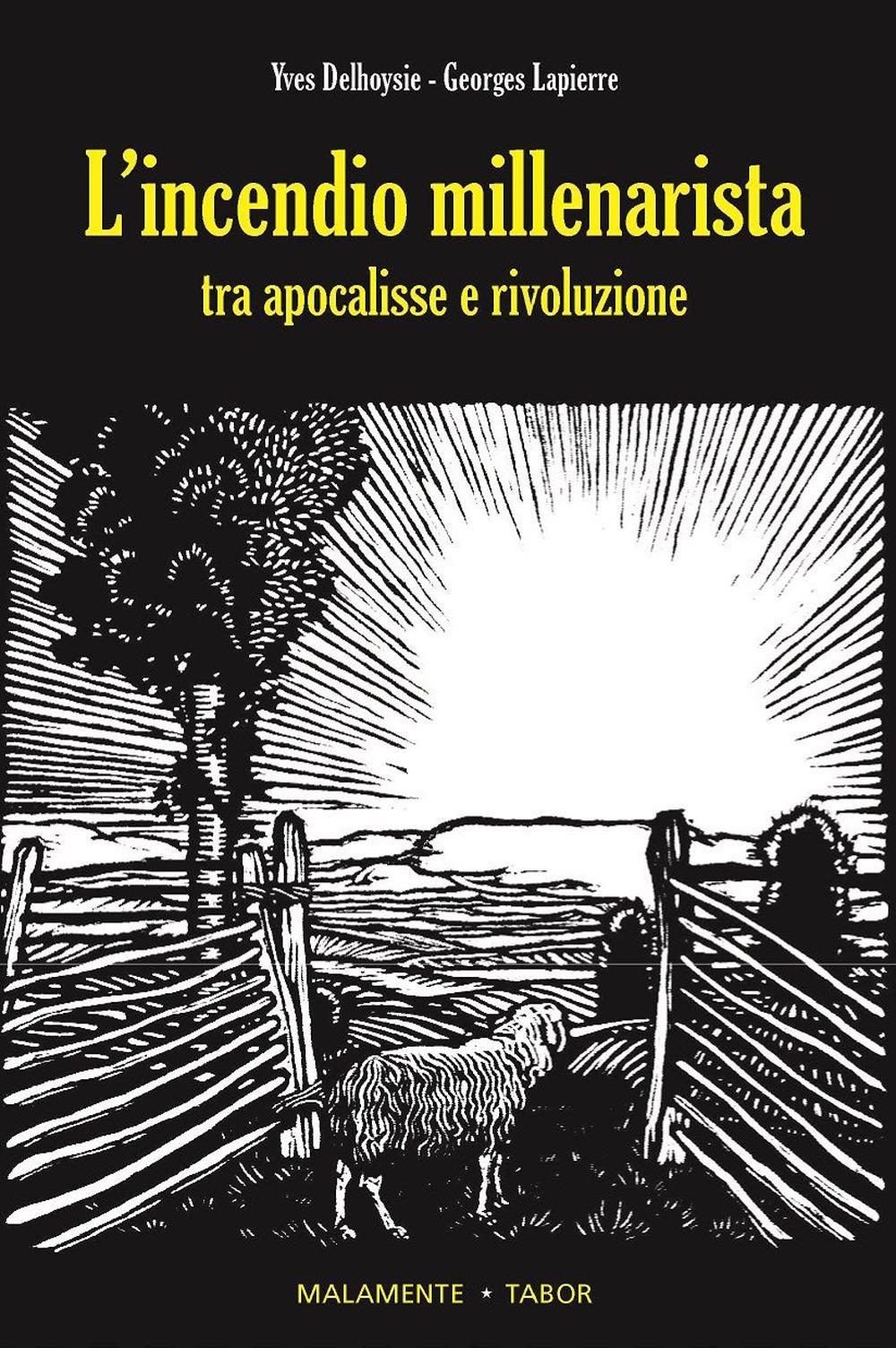 Vorderes Coverbild L' incendio millenarista. Dall'apocalisse alla Rivoluzione