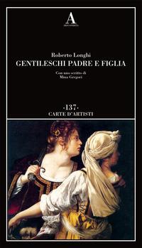 Vorderes Coverbild Gentileschi. Padre e figlia