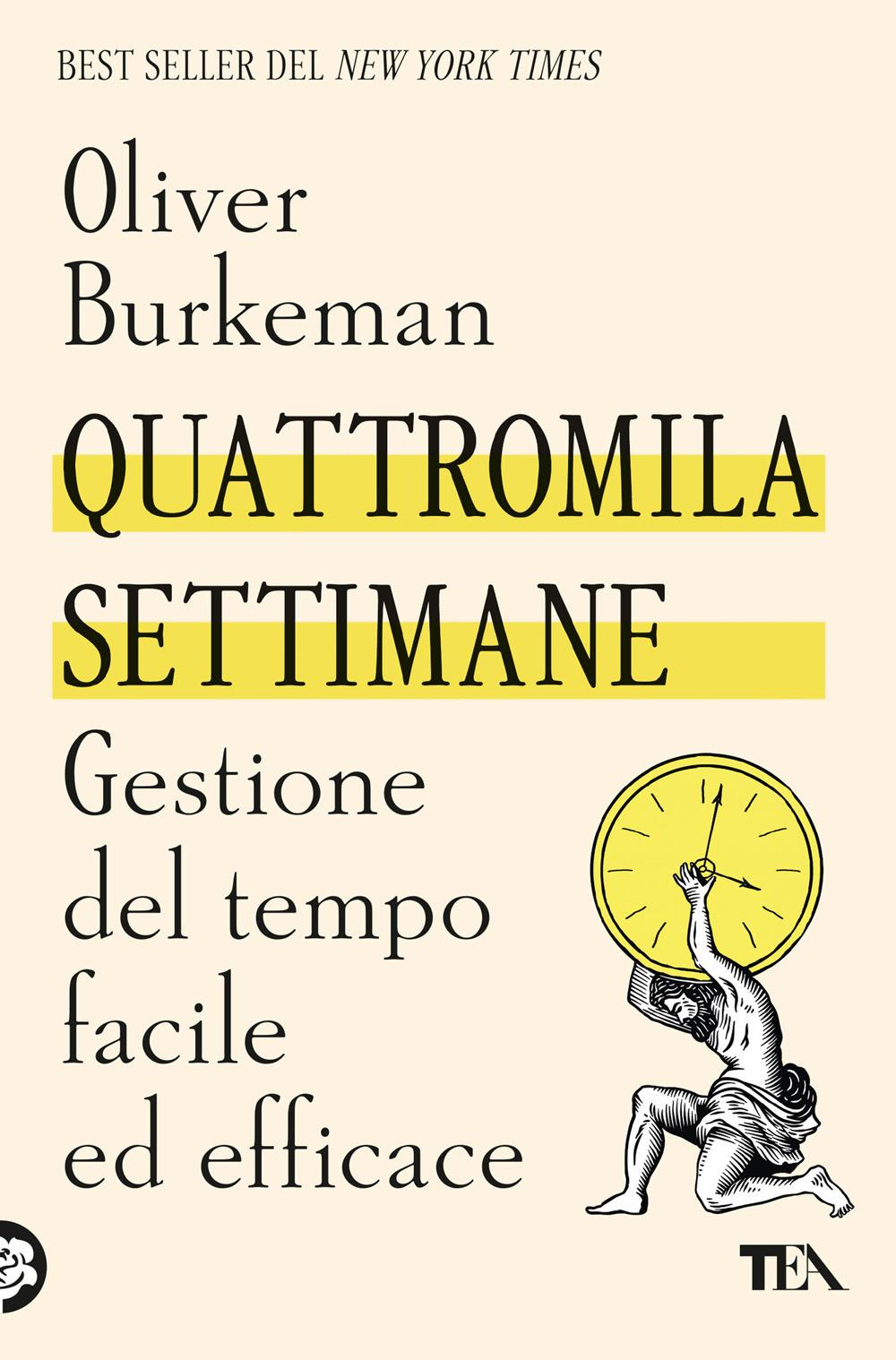 Vorderes Coverbild Quattromila settimane: gestione del tempo facile ed efficace