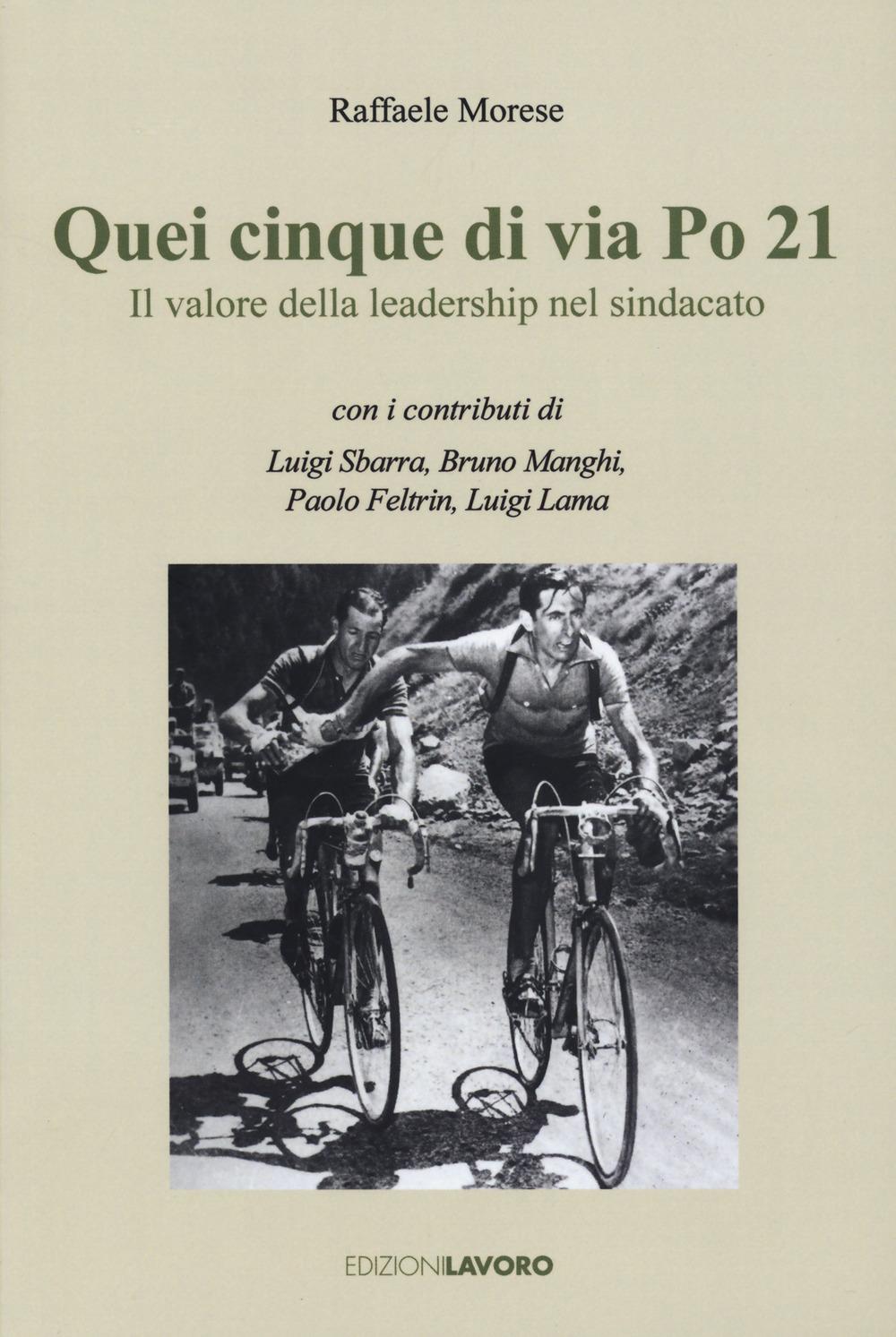 Vorderes Coverbild Quei cinque di via Po 21. Il valore della leadership nel sindacato