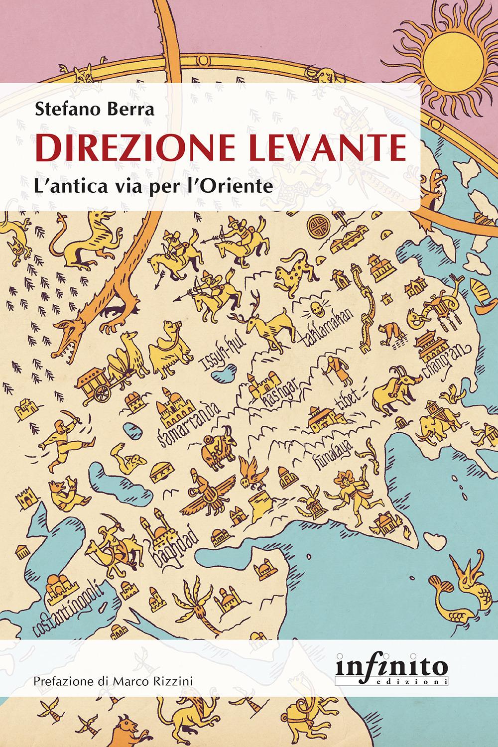 Vorderes Coverbild Direzione Levante. L'antica via per l'Oriente