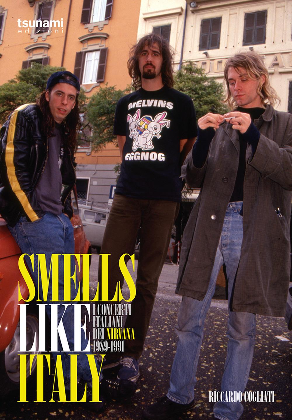Vorderes Coverbild Smells like Italy. I concerti italiani dei Nirvana, 1989-1991