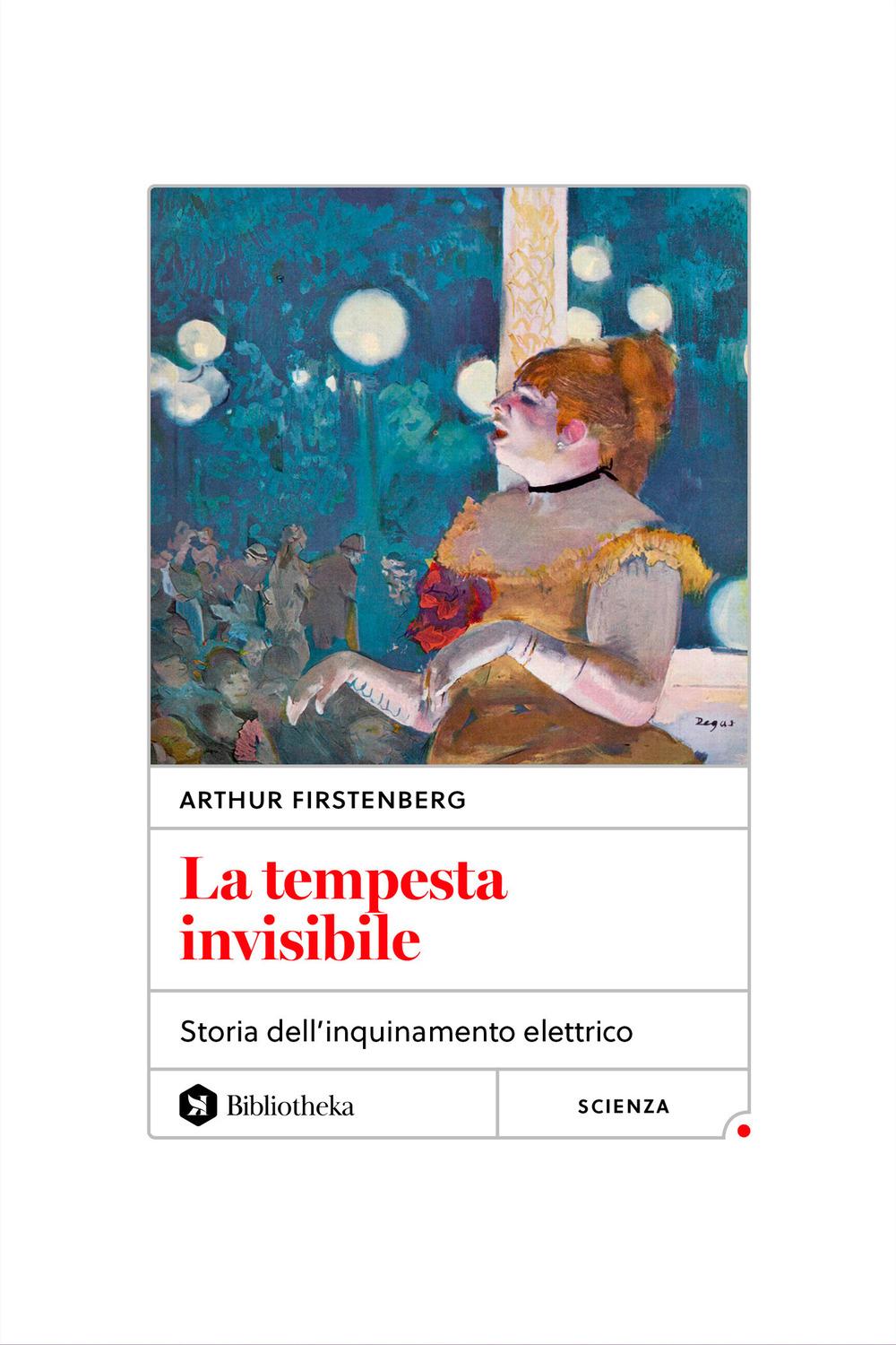Vorderes Coverbild La tempesta invisibile. Storia dell'inquinamento elettrico
