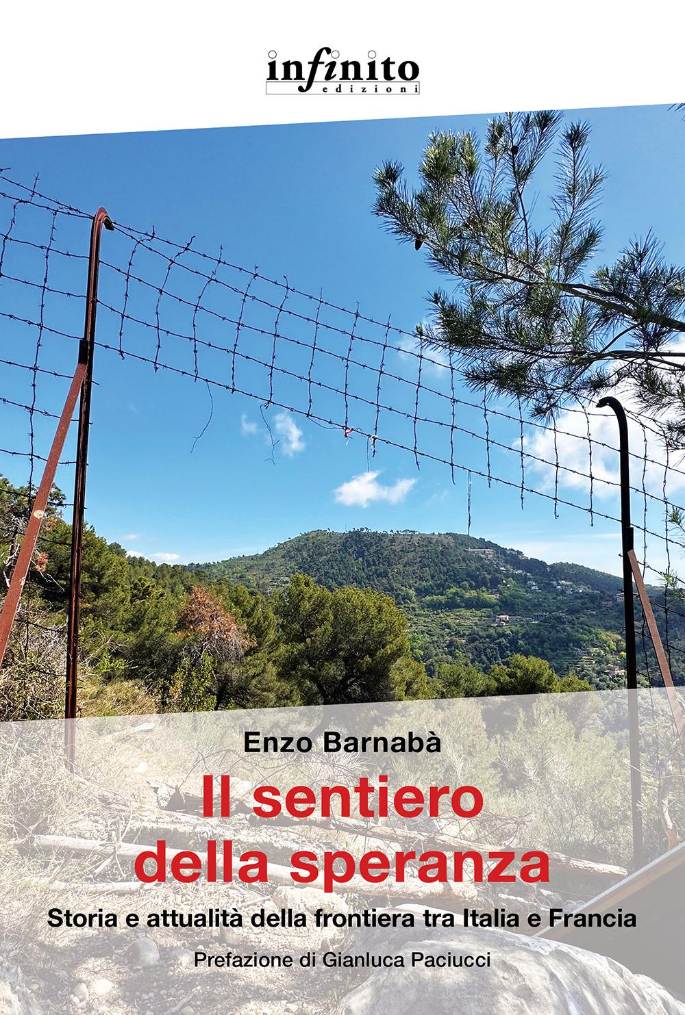 Vorderes Coverbild Il sentiero della speranza. Storia e attualità della frontiera tra Italia e Francia