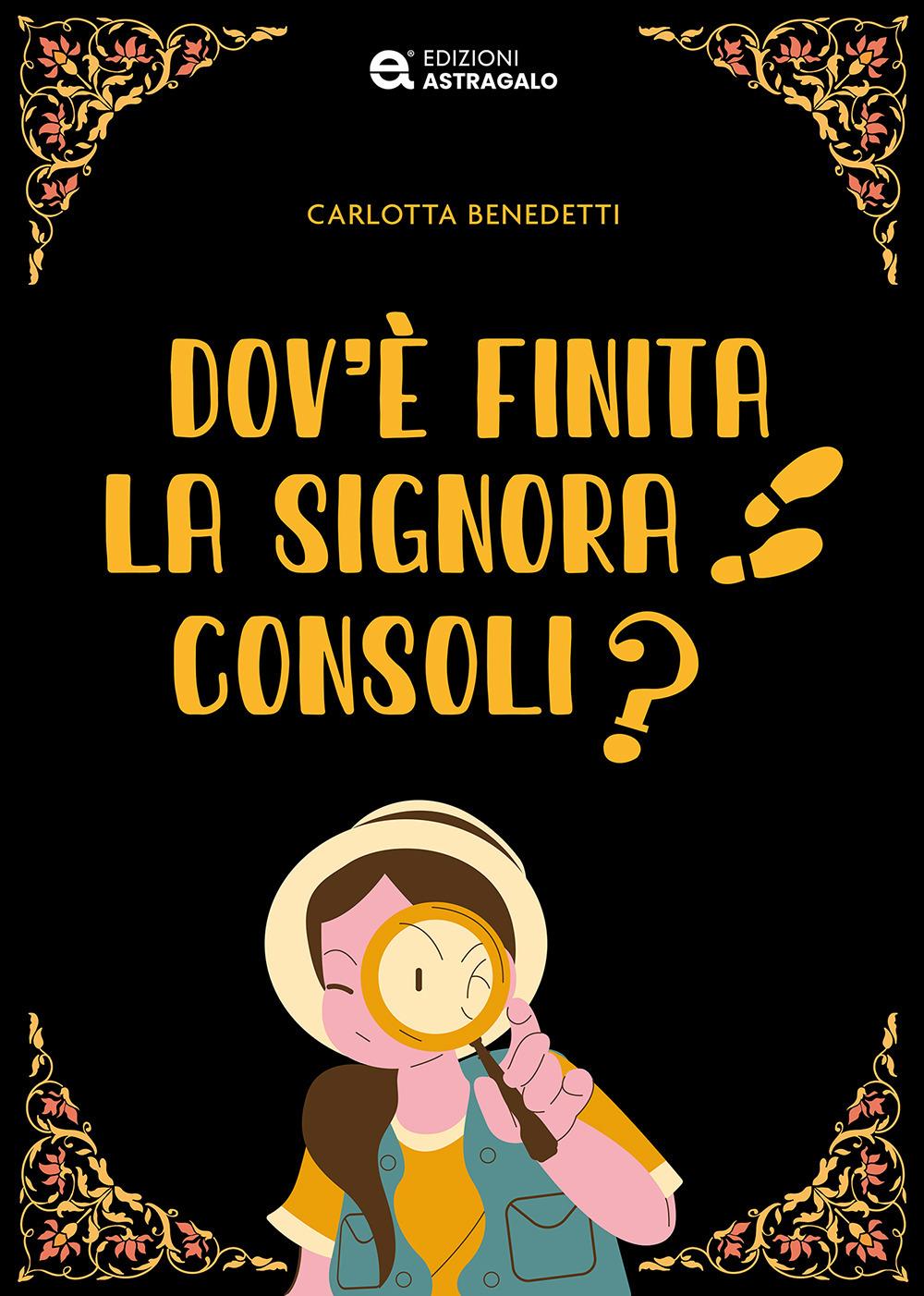Vorderes Coverbild Dov'è finita la signora Consoli?