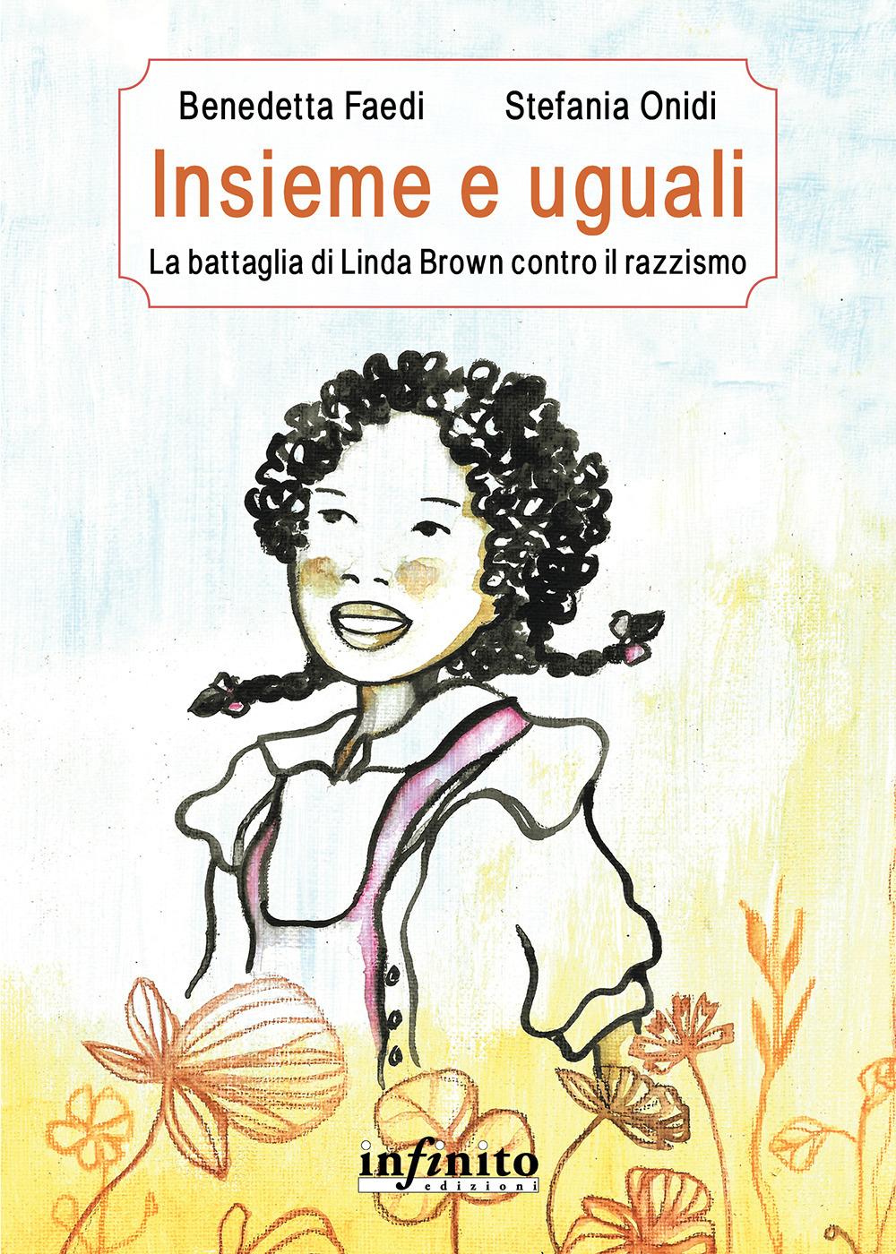 Vorderes Coverbild Insieme e uguali. La battaglia di Linda Brown contro il razzismo
