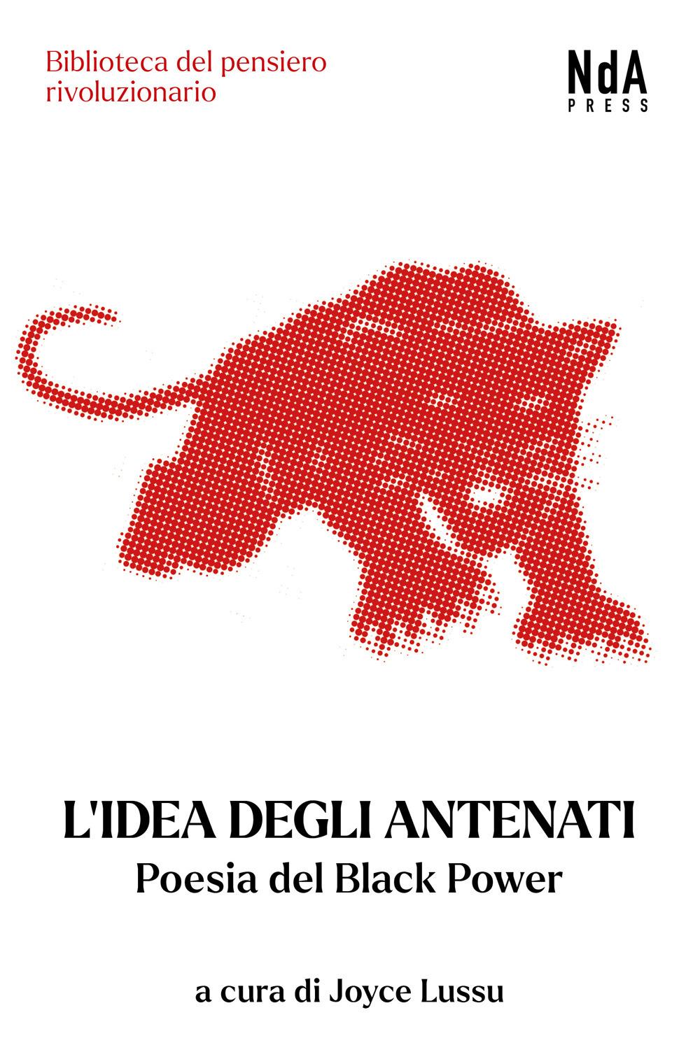 Vorderes Coverbild L' idea degli antenati. Poesia del Black Power. Testo inglese a fronte