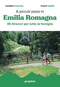 Vorderes Coverbild A piccoli passi in Emilia Romagna. 35 itinerari per tutta la famiglia