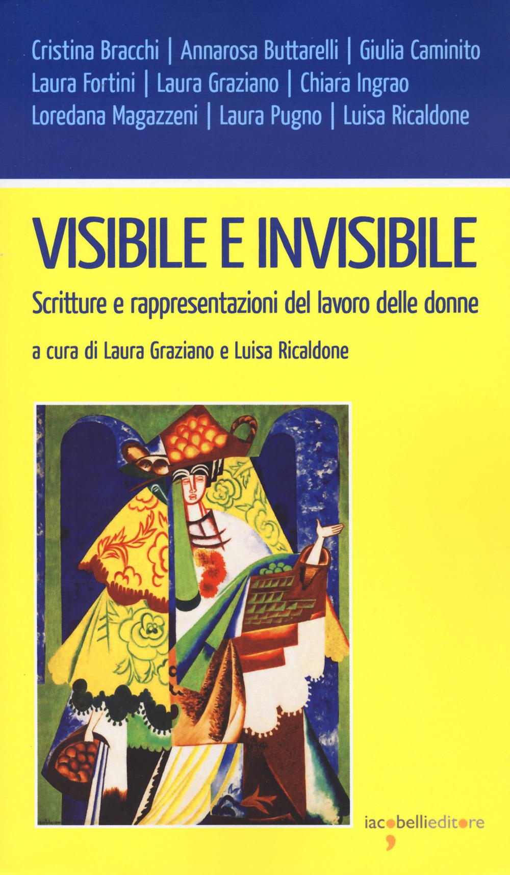 Vorderes Coverbild Visibile e invisibile. Scritture e rappresentazioni del lavoro delle donne