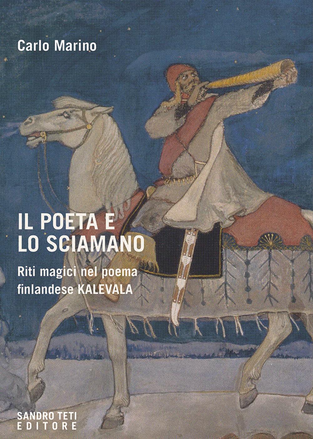 Vorderes Coverbild Il poeta e lo sciamano. Riti magici nel poema finlandese Kalevala