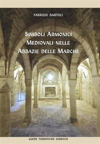 Vorderes Coverbild Simboli armonici medievali nelle abbazie delle Marche